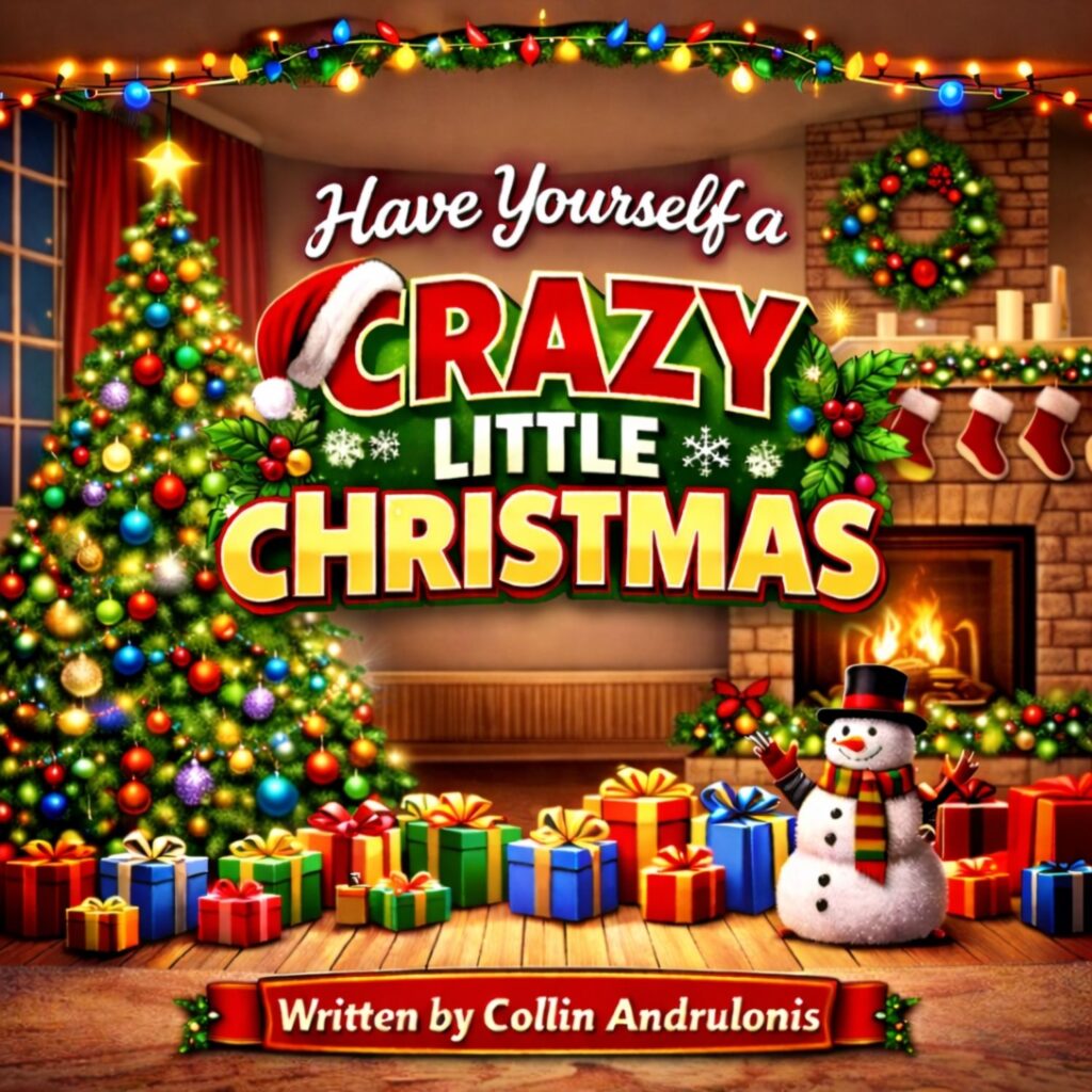 3 Have Yourself a Crazy Little Christmas